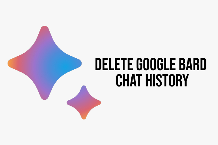 How to Delete Your Google Bard Chat AI History
